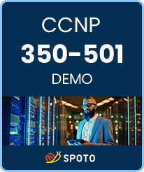 2024 Updated  Demo - SPOTO CCNP 350-501 SPCOR v1.0